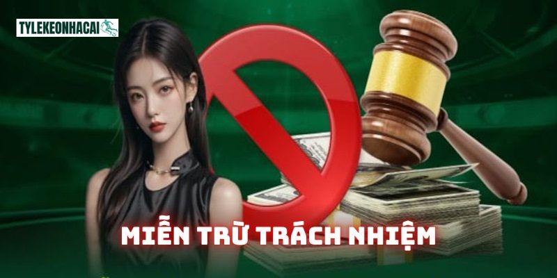 Người chơi được miễn trừ trách nhiệm trong trường hợp nào?