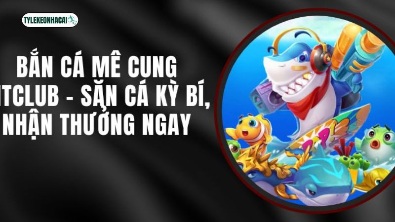Không gian bắn cá sinh động, hấp dẫn Không gian bắn cá sinh động, hấp dẫn