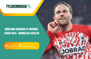 Đội hình dự kiến trước trận Augsburg vs Freiburg